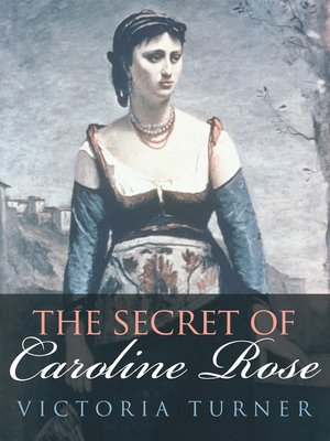 cover image of The Secret of Caroline Rose
